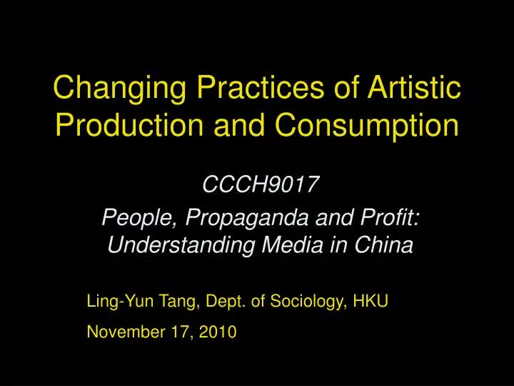 changing practices of artistic production and consumption