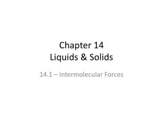 Chapter 14 Liquids &amp; Solids