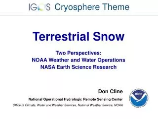 Terrestrial Snow Two Perspectives: NOAA Weather and Water Operations NASA Earth Science Research