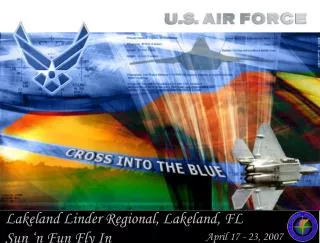 Lakeland Linder Regional, Lakeland, FL Sun ‘n Fun Fly In