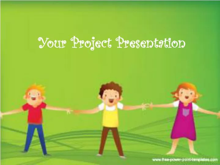 your project presentation