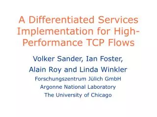 A Differentiated Services Implementation for High-Performance TCP Flows