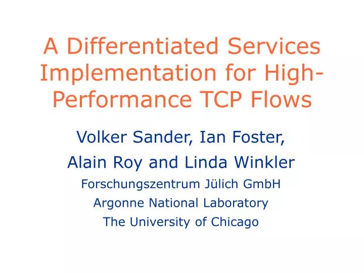 a differentiated services implementation for high performance tcp flows