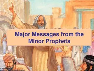 Major Messages from the Minor Prophets