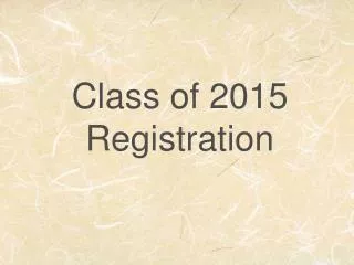 Class of 2015 Registration
