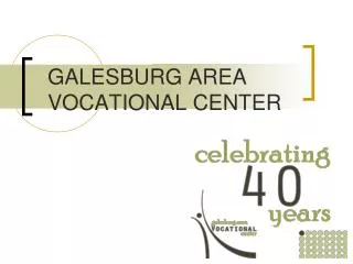 GALESBURG AREA VOCATIONAL CENTER