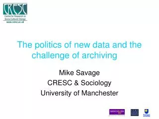 The politics of new data and the challenge of archiving