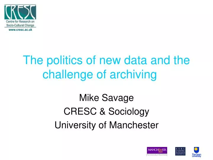 the politics of new data and the challenge of archiving