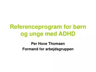 referenceprogram for b rn og unge med adhd