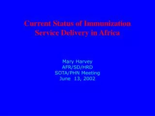 Current Status of Immunization Service Delivery in Africa