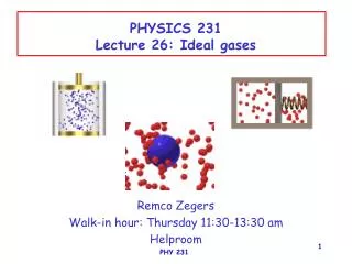 PHYSICS 231 Lecture 26: Ideal gases