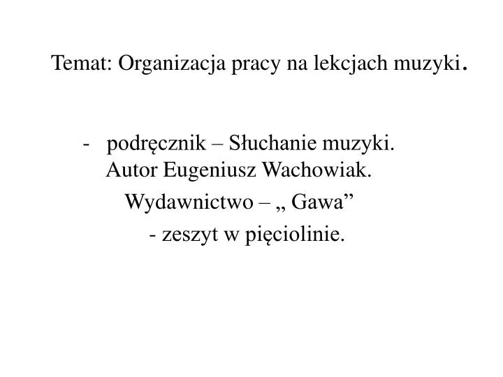 temat organizacja pracy na lekcjach muzyki