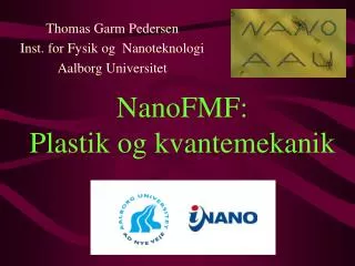 NanoFMF: Plastik og kvantemekanik