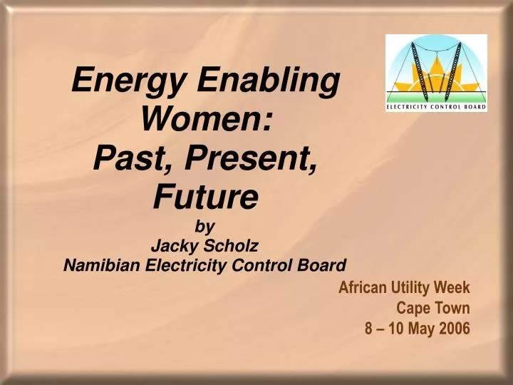 energy enabling women past present future by jacky scholz namibian electricity control board