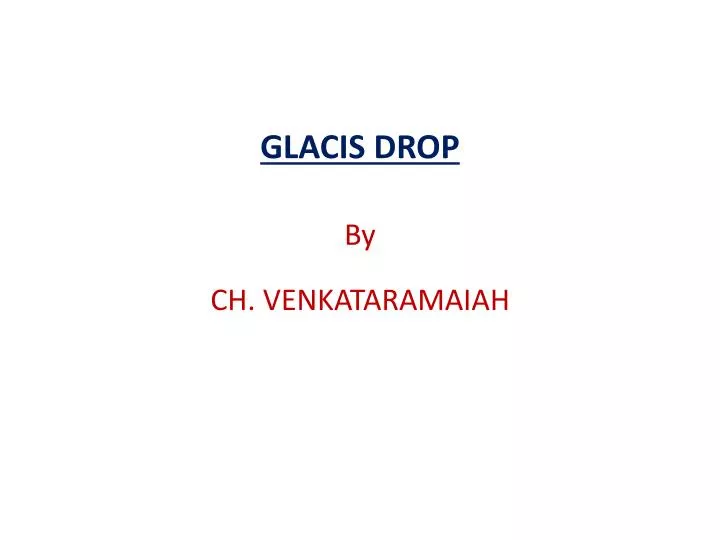 glacis drop