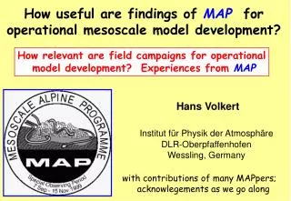 How useful are findings of MAP for operational mesoscale model development?