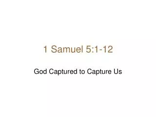 1 Samuel 5:1-12