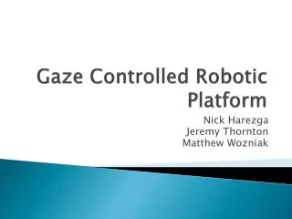 Gaze Controlled Robotic Platform