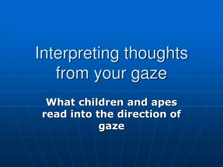 interpreting thoughts from your gaze