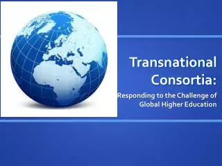 Transnational Consortia: