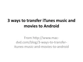 3 ways to transfer iTunes music and movies to Android