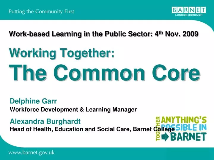 work based learning in the public sector 4 th nov 2009 working together the common core