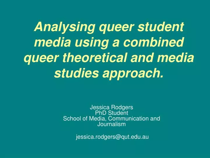 analysing queer student media using a combined queer theoretical and media studies approach
