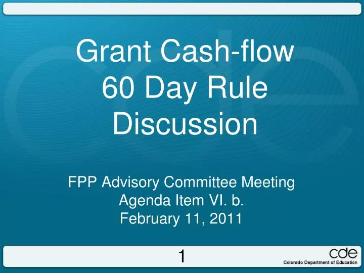 grant cash flow 60 day rule discussion