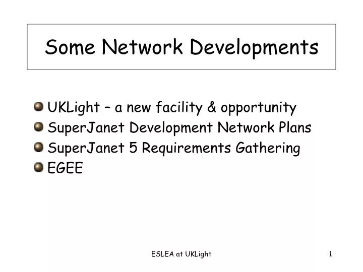 some network developments