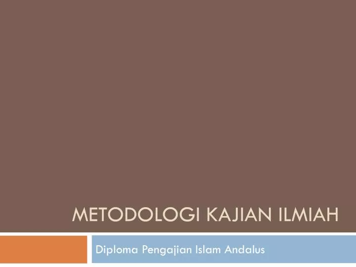 metodologi kajian ilmiah