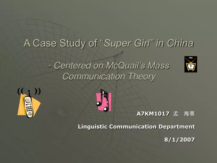 a case study of super girl in china centered on mc quail s mass communication theory