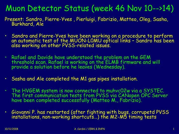 muon detector status week 46 nov 10 14