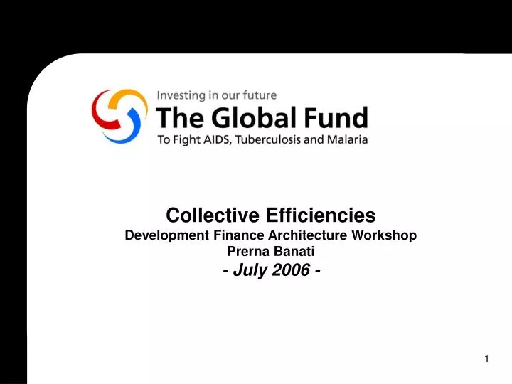 collective efficiencies development finance architecture workshop prerna banati july 2006