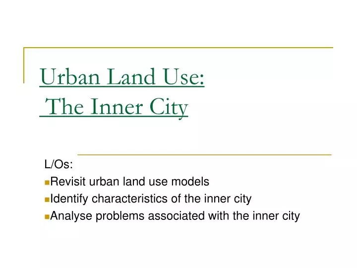 urban land use the inner city