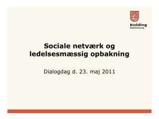 sociale netv rk og ledelsesm ssig opbakning