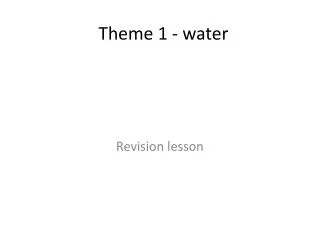 Theme 1 - water