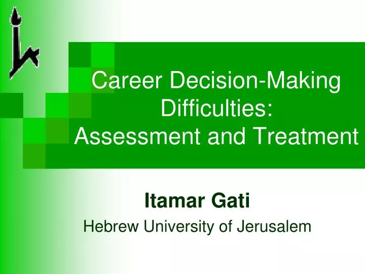 career decision making difficulties assessment and treatment