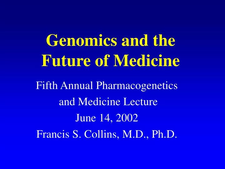 genomics and the future of medicine