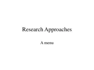 Research Approaches