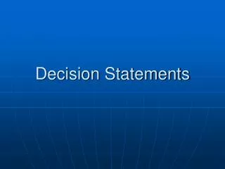 Decision Statements
