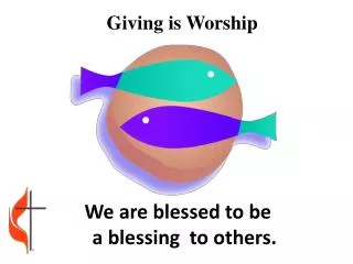 We are blessed to be a blessing to others.