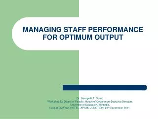 MANAGING STAFF PERFORMANCE FOR OPTIMUM OUTPUT