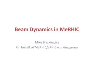 Beam Dynamics in MeRHIC