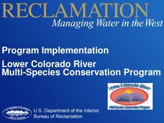 Program Implementation Lower Colorado River Multi-Species Conservation Program