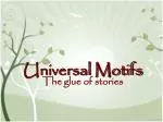 The Power of Universal Motifs in Literary Works - slide 1