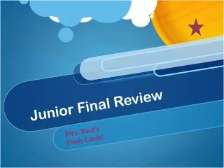 Junior Final Review
