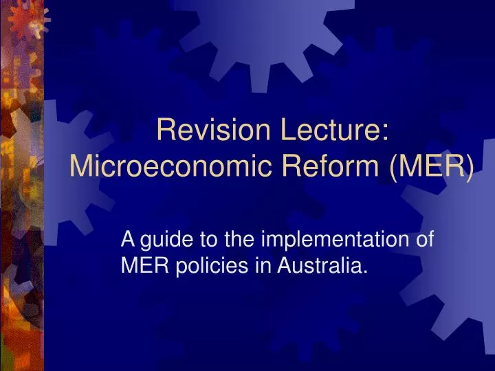 revision lecture microeconomic reform mer