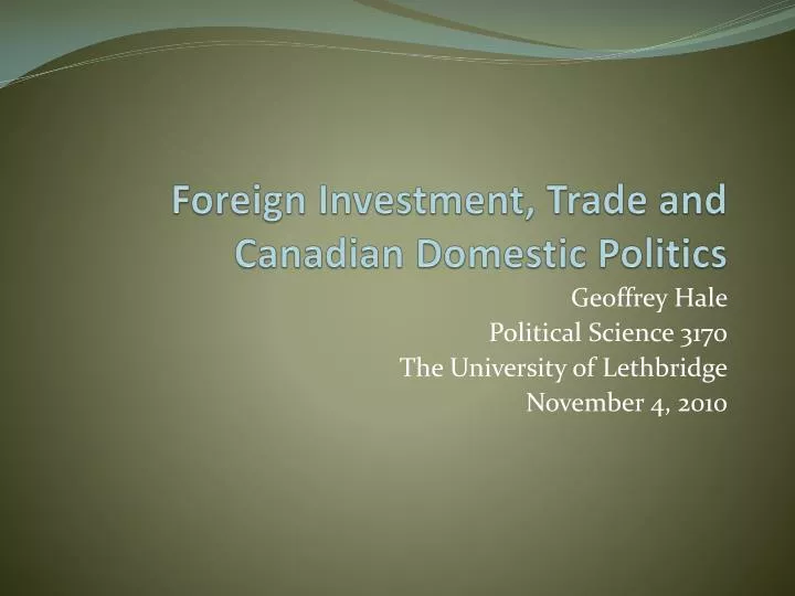 foreign investment trade and canadian domestic politics