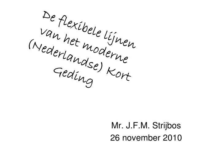 de flexibele lijnen van het moderne nederlandse kort geding