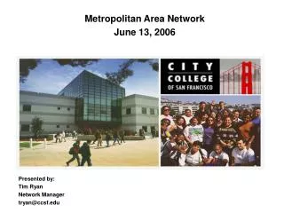 Metropolitan Area Network June 13, 2006